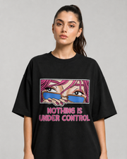 NOTHING IS UNDER CONTROL OVERSIZED T-SHIRT- BACK