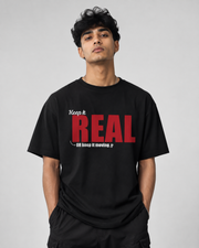 KEEP IT REAL OVERSIZED T-SHIRT