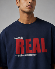 KEEP IT REAL OVERSIZED T-SHIRT